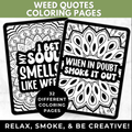 Printable Weed Quotes Coloring Pages for Adults | Funny Stoner Coloring Book PDF | 32 Mandala Pages | Relax & Smoke Digital Download